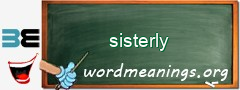 WordMeaning blackboard for sisterly